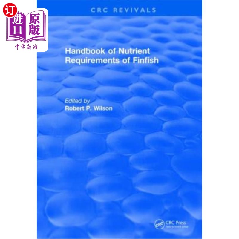 海外直订Handbook of Nutrient Requirements of Finfish (1991) 有鳍鱼营养需求手册（1991）