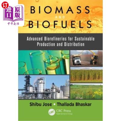 海外直订Biomass and Biofuels: Advanced Biorefineries for Sustainable Production and Dist 生物质和生物燃料:用于可持