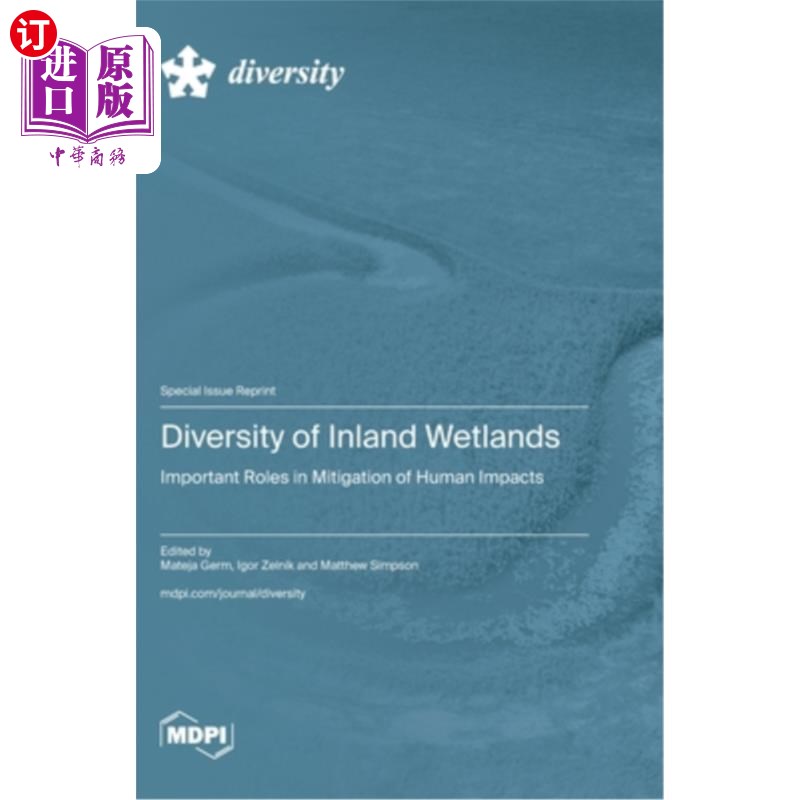 海外直订Diversity of Inland Wetlands: Important Roles in Mitigation of Human Impacts 内陆湿地的多样性:在减轻人类影
