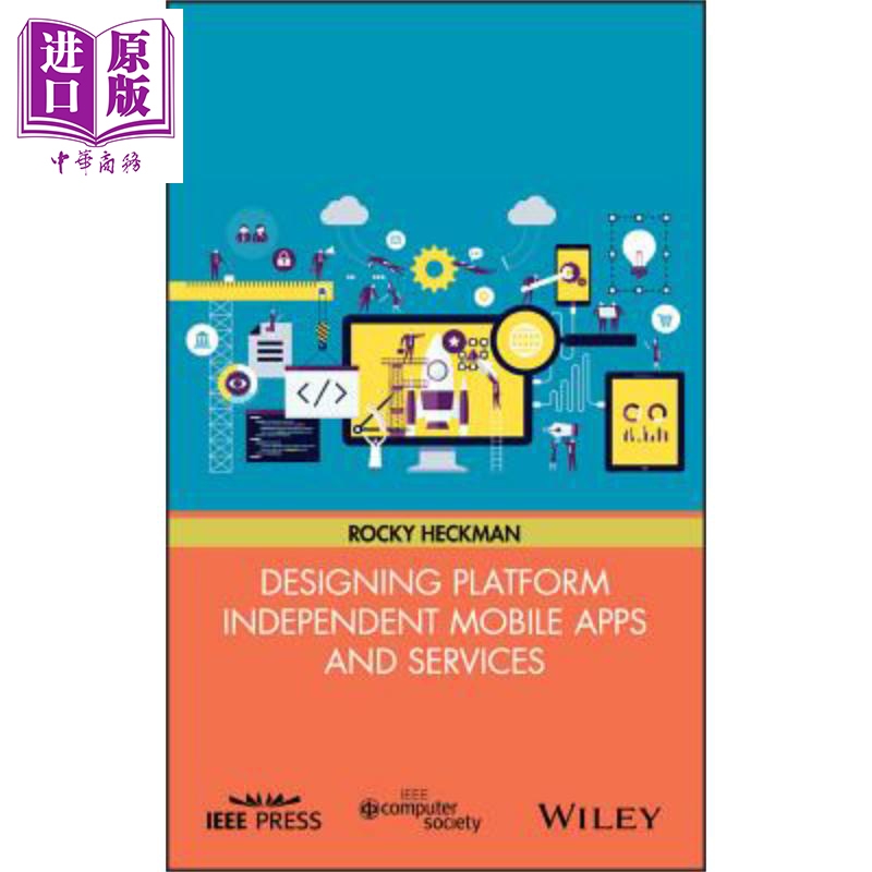 现货 设计平台独立的移动应用与服务 Designing Platform Independent Mobile Apps And Services 英文原版 Rocky He
