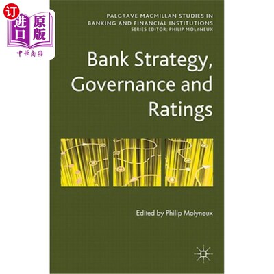 海外直订Bank Strategy, Governance and Ratings 银行战略、治理与评级