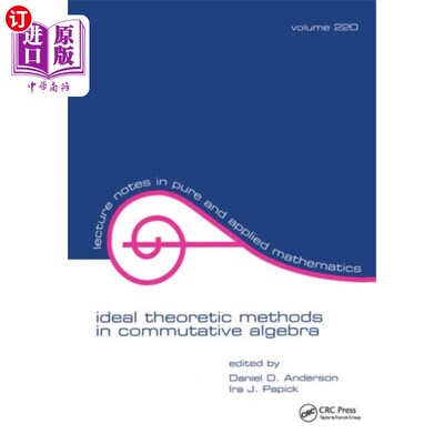 海外直订Ideal Theoretic Methods in Commutative Algebra 交换代数中的理想理论方法