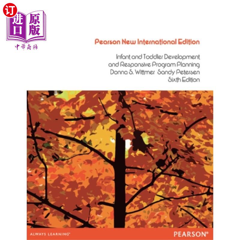 海外直订Infant and Toddler Development and Responsive Program Planning: Pearson New Inte 婴幼儿发展和响应性计划规划：