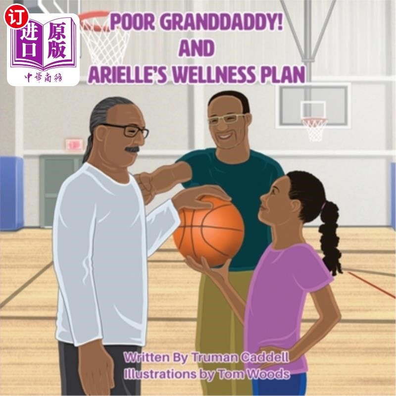 海外直订Poor Granddaddy! and Arielle's Welness Plan 可怜的鼻祖!和阿里尔的健康计划