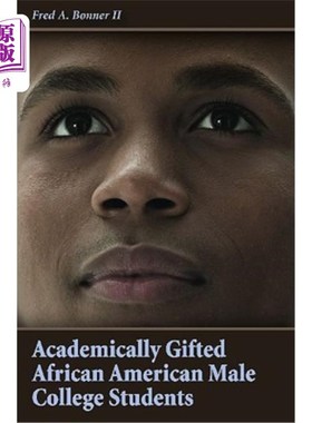 海外直订Academically Gifted African American Male College Students 有学术天赋的非裔美国男大学生