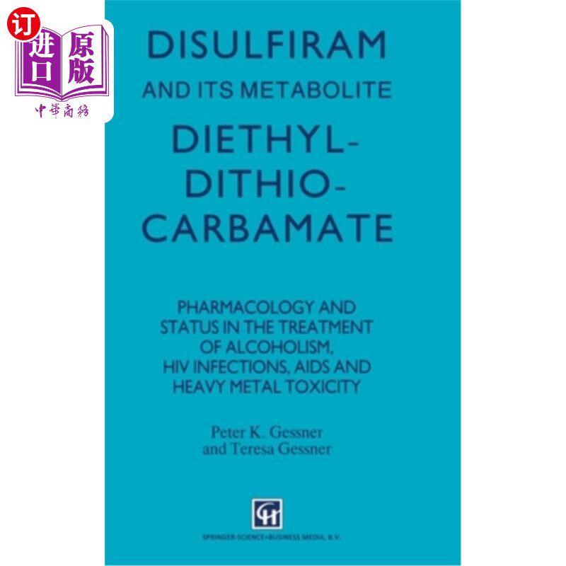 海外直订医药图书Disulfiram and Its Metabolite, Diethyldithiocarbamate: Pharmacology and Status i 双硫仑及其代谢物，