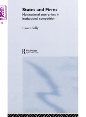 海外直订States and Firms: Multinational Enterprises in Institutional Competition 国家和企业