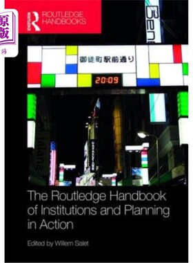 海外直订The Routledge Handbook of Institutions and Planning in Action 劳特利奇机构和计划在行动手册