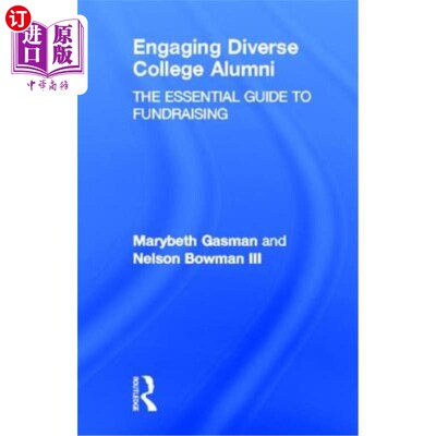 海外直订Engaging Diverse College Alumni: The Essential Guide to Fundraising 吸引不同的大学校友:筹款的基本指南