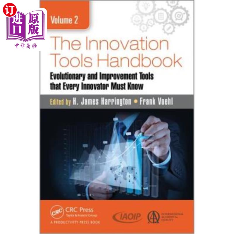 海外直订The Innovation Tools Handbook, Volume 2: Evolutionary and Improvement Tools That 创新工具手册，第二卷:每个