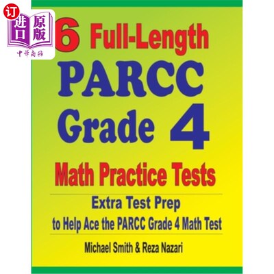 海外直订6 Full-Length PARCC Grade 4 Math Practice Tests: Extra Test Prep to Help Ace the 6个完整的PARCC