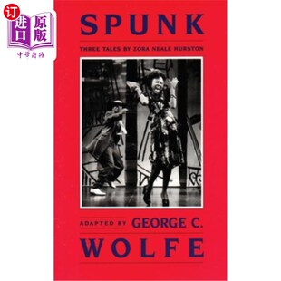 Zora Neale 海外直订Spunk 勇气：佐拉·尼尔·赫斯顿 Tales Hurston 三个故事 Three