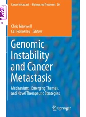 海外直订医药图书Genomic Instability and Cancer Metastasis: Mechanisms, Emerging Themes, and Nove 基因组不稳定性与癌