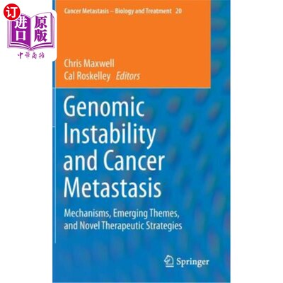 海外直订医药图书Genomic Instability and Cancer Metastasis: Mechanisms, Emerging Themes, and Nove 基因组不稳定性与癌