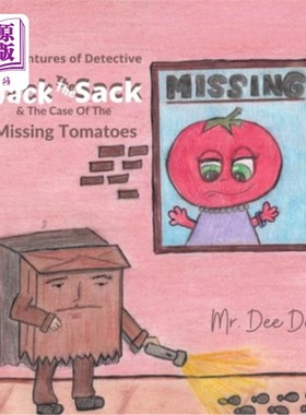 海外直订Jack the Sack and the Case of the Missing Tomatoes Jack the Sack和Missing Tomatoes一案