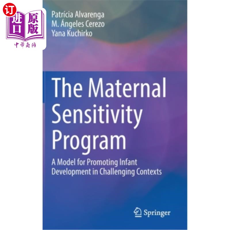 海外直订The Maternal Sensitivity Program: A Model for Promoting Infant Development in Ch 母亲敏感计划:在具有挑战性