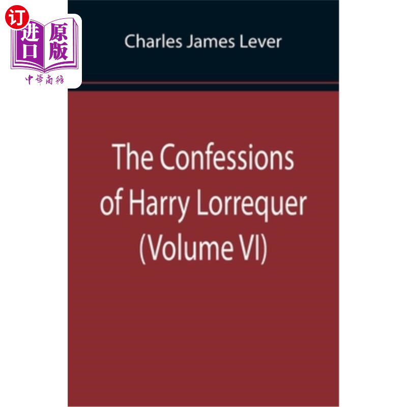 海外直订The Confessions of Harry Lorrequer (Volume VI) 哈利·洛瑞克的自白(第六卷)