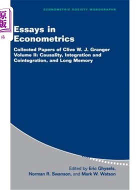 海外直订Essays in Econometrics: Collected Papers of Clive W. J. Granger 计量经济学论文集：克莱夫·W·J·格兰杰论文集