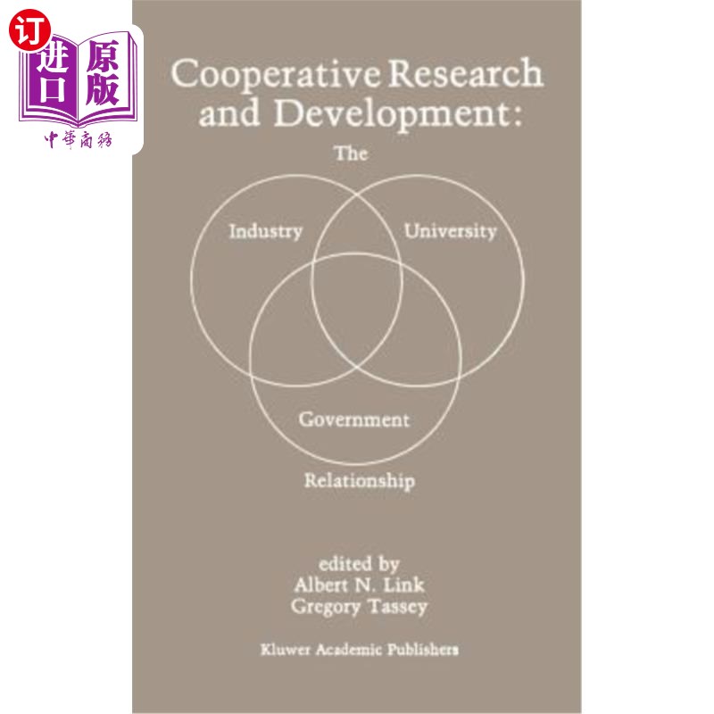 海外直订Cooperative Research and Development: The Industry--University--Government Relat 合作研发：产业——大学——
