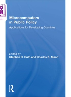 海外直订Microcomputers in Public Policy: Applications for Developing Countries 公共政策中的微型计算机:发展中国家的