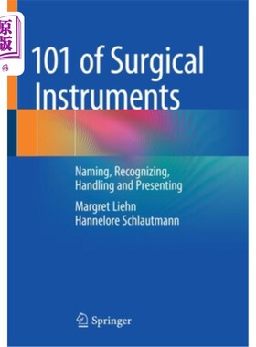 海外直订医药图书101 of Surgical Instruments: Naming, Recognizing, Handling and Presenting 外科器械101:命名，识别，