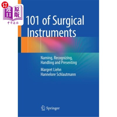 海外直订医药图书101 of Surgical Instruments: Naming, Recognizing, Handling and Presenting 外科器械101:命名，识别，