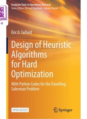 海外直订Design of Heuristic Algorithms for Hard Optimization: With Python Codes for the  旅行推销员问题的启发式硬优