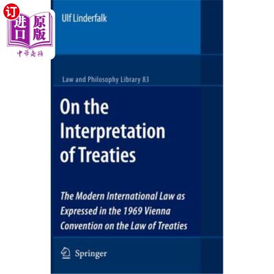 海外直订On the Interpretation of Treaties: The Modern International Law as Expressed in  条约解释：1969年维也纳条约