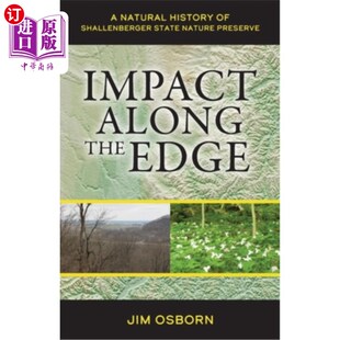 Edge 影响：夏伦伯格州 沿着边缘 Shallenberger Along the State Natural Preserve 海外直订Impact History Nature