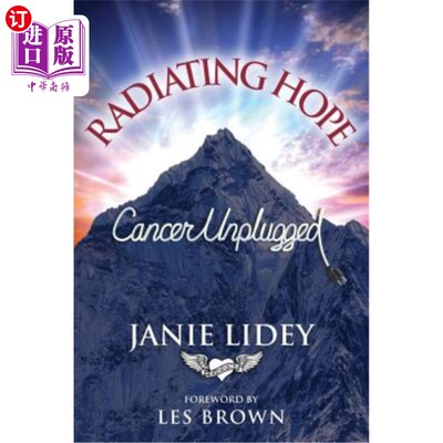 海外直订医药图书Radiating Hope: Cancer Unplugged 放射希望:拔掉癌症插头