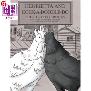 海外直订Henrietta and Cock-a-doodle-do: The Ybor City Chickens 亨丽埃塔和公鸡:Ybor城市鸡