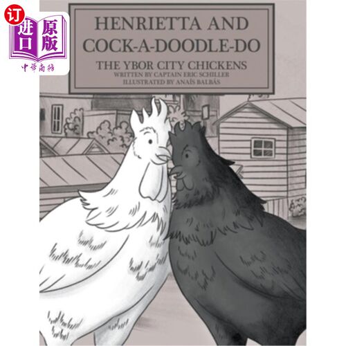 海外直订Henrietta and Cock-a-doodle-do: The Ybor City Chickens 亨丽埃塔和公鸡:Ybor城市鸡
