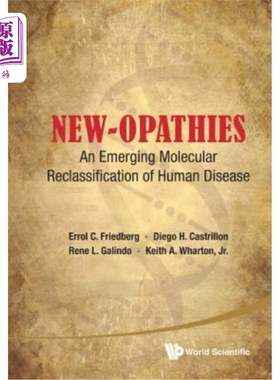海外直订医药图书New-Opathies: An Emerging Molecular Reclassification of Human Disease 新疾病：一种新出现的人类疾病