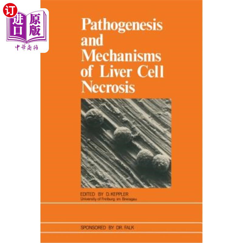 海外直订医药图书Pathogenesis and Mechanisms of Liver Cell Necrosis 肝细胞坏死的发病机制