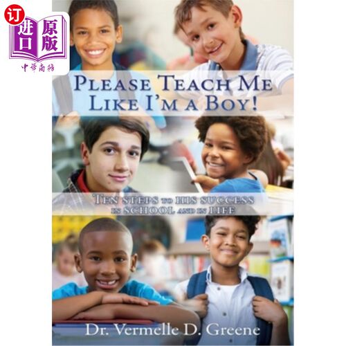 海外直订Please Teach Me Like I'm a Boy!: Ten steps to his success in school and in life 请像教男孩一样教我!在学校和