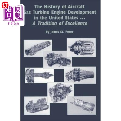 海外直订The History of Aircraft Gas Turbine Engine Development in the United States: A T 美国飞机燃气涡轮发动机发展