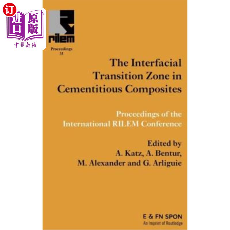 海外直订Interfacial Transition Zone in Cementitious Composites 水泥基复合材料的界面过渡区