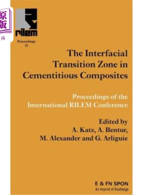 海外直订Interfacial Transition Zone in Cementitious Composites 水泥基复合材料的界面过渡区