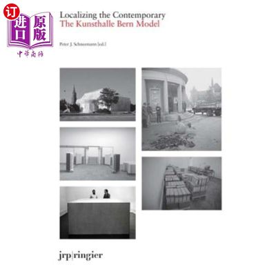 海外直订Localizing the Contemporary: The Kunsthalle Bern Model 本土化当代艺术:伯尔尼美术馆模式