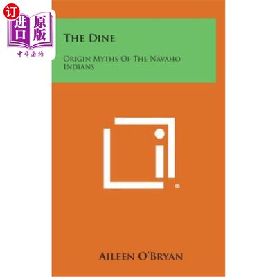 海外直订The Dine: Origin Myths of the Navaho Indians 大餐：纳瓦霍印第安人的起源神话