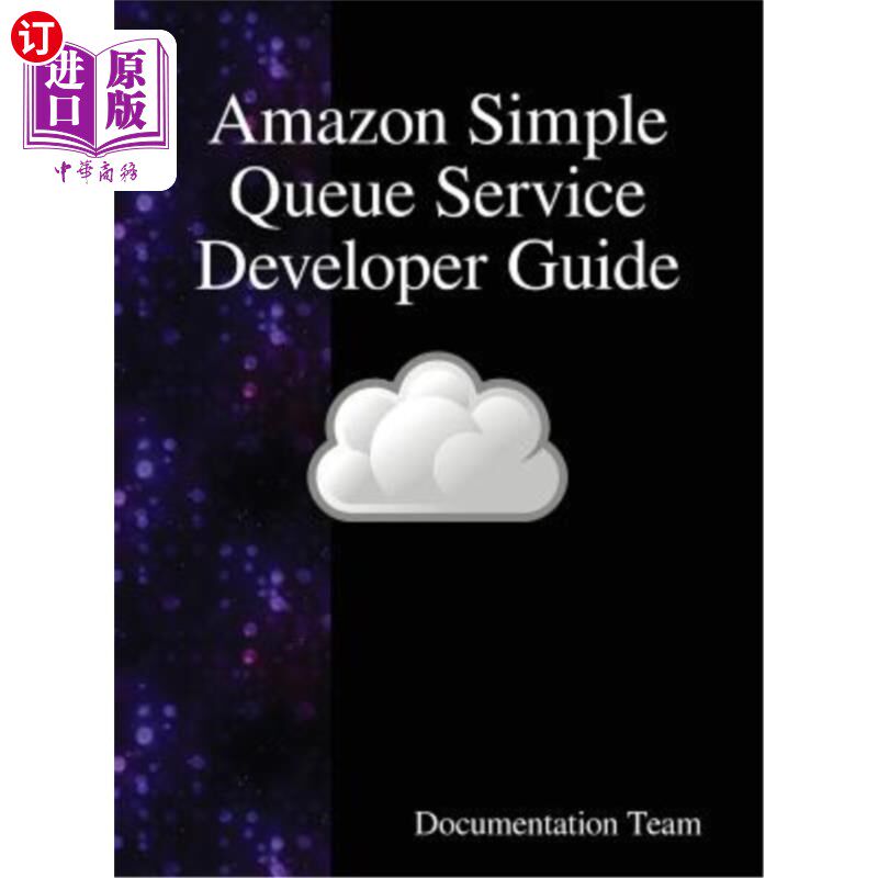 海外直订Amazon Simple Queue Service Developer Guide 亚马逊简单队列服务开发者指南