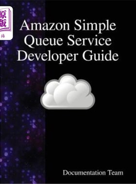 海外直订Amazon Simple Queue Service Developer Guide 亚马逊简单队列服务开发者指南