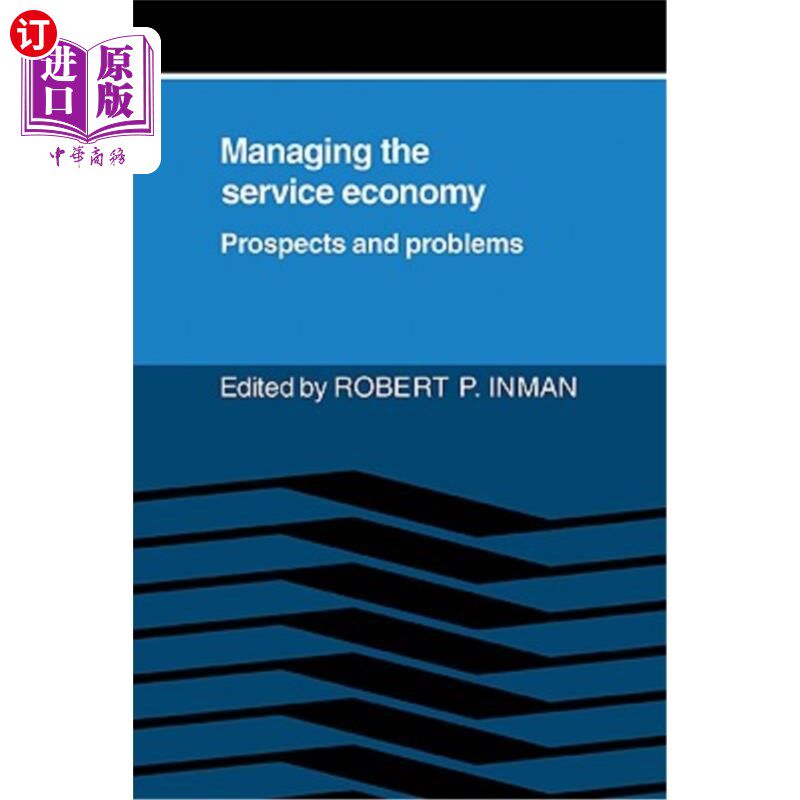 海外直订Managing the Service Economy: Prospects and Problems 管理服务经济:前景与问题