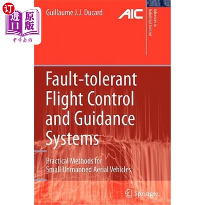 海外直订Fault-Tolerant Flight Control and Guidance Systems: Practical Methods for Small  容错飞行控制和制导系统：小