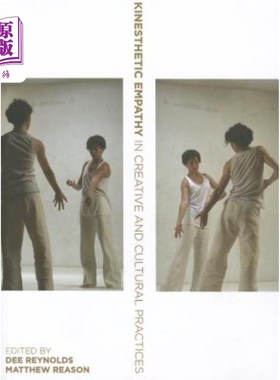 海外直订Kinesthetic Empathy in Creative and Cultural Practices 创意和文化实践中的动觉移情