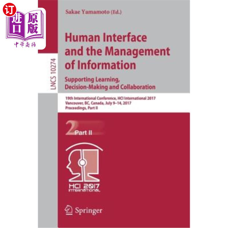 海外直订Human Interface and the Management of Information: Supporting Learning, Decision 人机界面和信息管理:支持学