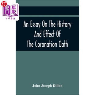 The 历史和影 一篇关于加冕宣誓 Coronation Essay Oath And History Observation 海外直订An Effect Including