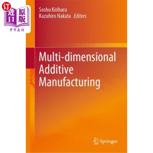 海外直订Multi-dimensional Additive Manufacturing 多维增材制造