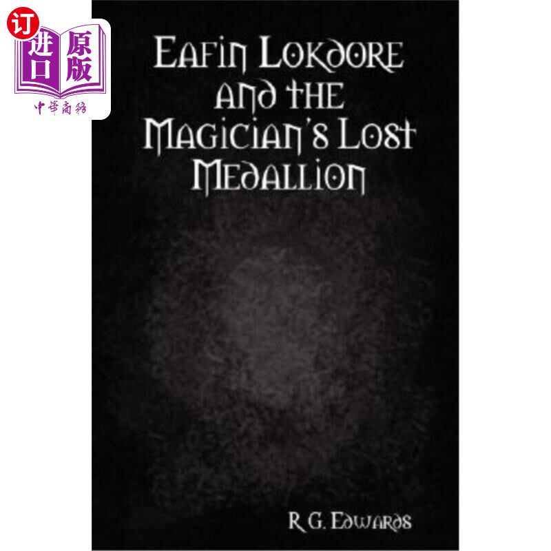 海外直订Eafin Lokdore and the Magician's Lost Medallion 伊芬·洛克多和魔术师遗失的奖章