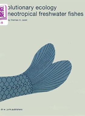 海外直订Evolutionary Ecology of Neotropical Freshwater Fishes 新热带淡水鱼的进化生态学